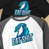 EAT SHIT shirt