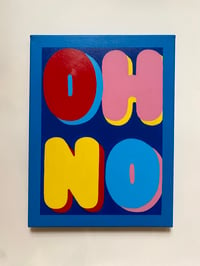 Image 1 of Original Painting - “OH NO”