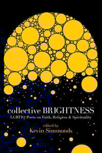 Image 1 of ALA Over the Rainbow Title! Collective Brightness: LGBTIQ Poets on Faith, Religion & Spirituality