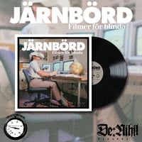 Järnbörd "Filmer För Blinda" LP Preorder 