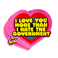 Image 2 of I Love You More Than I Hate The Govt Sticker