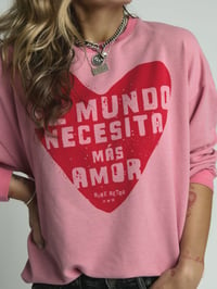 Image 1 of Sudadera Rosa El mundo necesita más amor