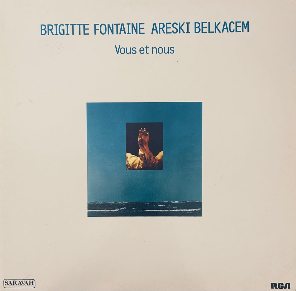 Brigitte Fontaine / Areski Belkacem* – Vous Et Nous (Saravah) LP