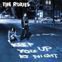 The Roxies - Keep You Up At Night LP (Preorder) 