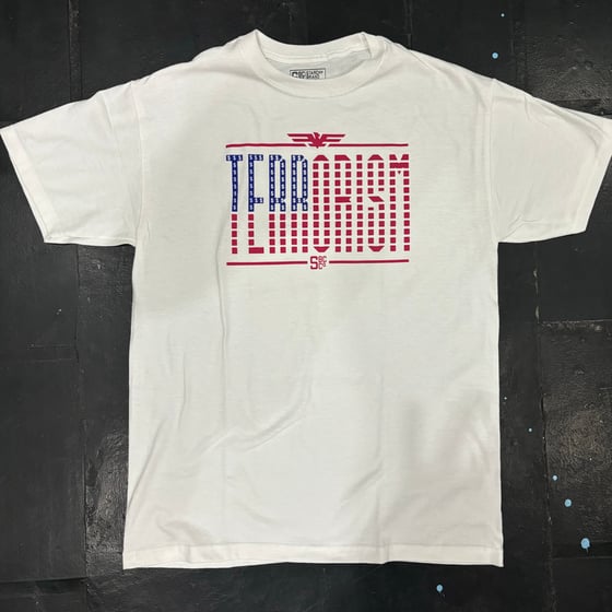 Image of TERRORISM TEE