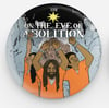 On the Eve of Abolition 2.25" PINS