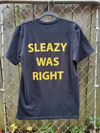 Image 2 of LEFTOVERS Sleazy Was Right Tee