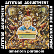 Image of Attitude Adjustment – American Paranoia (Millennium Edition)