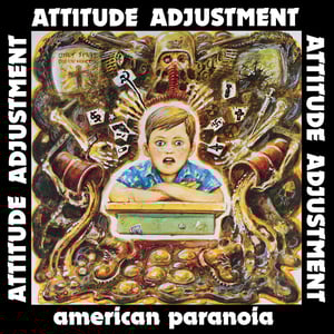Image of Attitude Adjustment – American Paranoia (Millennium Edition)