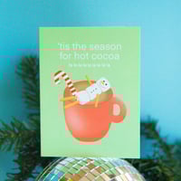 Image 1 of 'Tis The Season For Hot Cocoa Card