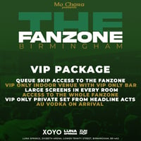 Mo Chara Presents - THE FANZONE Birmingham VIP Package