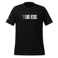 Image 3 of Live Like Jesus Tee