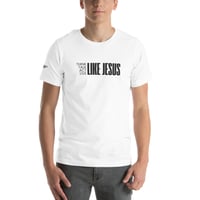 Image 4 of Live Like Jesus Tee