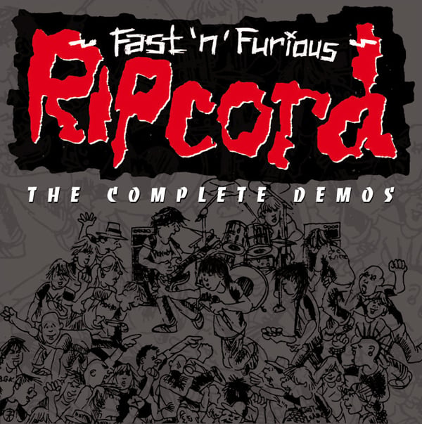 Image of RIPCORD -"FAST’N’FURIOUS – THE COMPLETE DEMOS" CD