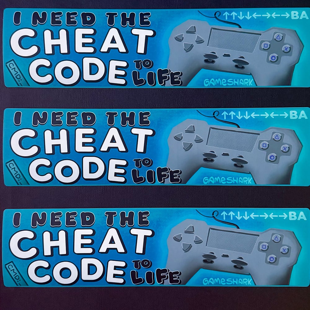 Image of I Need the Cheat Code to Life Bumper Sticker