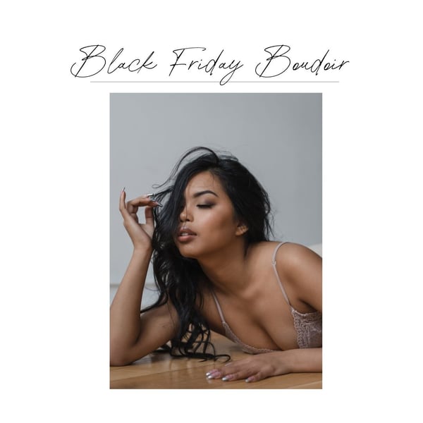 Image of BLACK FRIDAY Boudoir Sale- Only 5 available