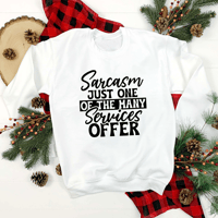 Image 2 of Sarcasm Just One of the Services I Offer Sweatshirt, Sassy Sweatshirt