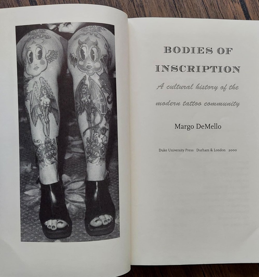 Bodies of Inscription: A Cultural History of the Modern Tattoo Community, by Margo DeMello