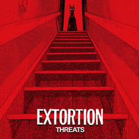 Extortion "Threats" 7"