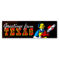 Image 1 of Greetings From Texas (Texas Chainsaw Massacre) Bumper Sticker 