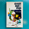 Straight Dope on Drugs by Walter S. Krusich - SIGNED