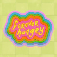 Forever Hangry - vinyl sticker