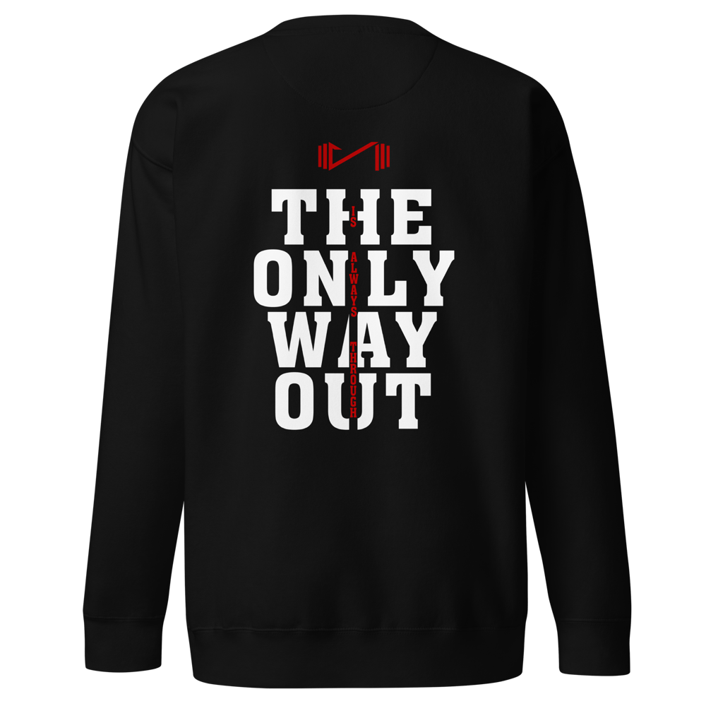 Image of "THE ONLY WAY OUT" PREMIUM SWEATSHIRT