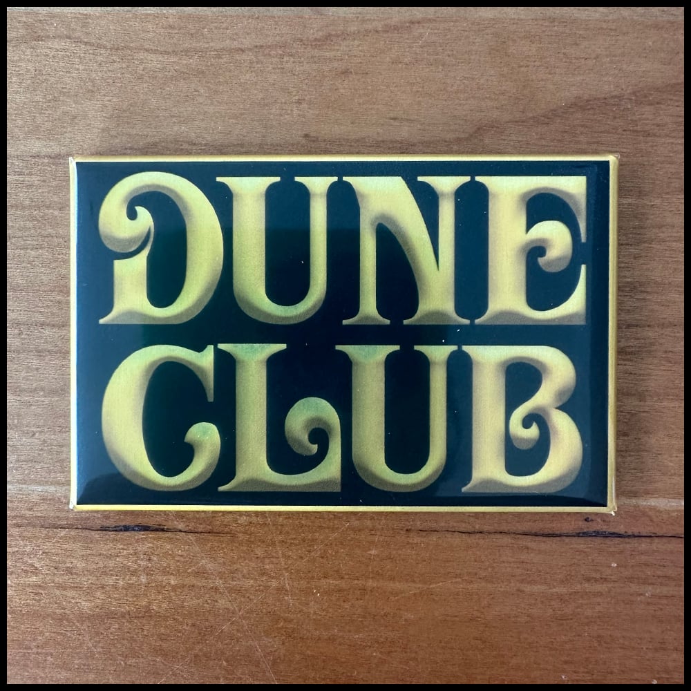 Image of Dune Club Fridge Magnet