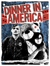 Image 2 of DINNER IN AMERICA - 18 x 24 - Limited Edition Screenprinted Movie Poster