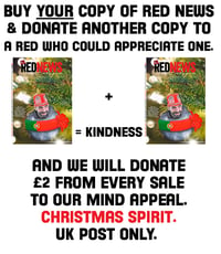 Order new RedNews + DONATE A COPY to deserving Red + £2 from EVERY ORDER TO MIND APPEAL