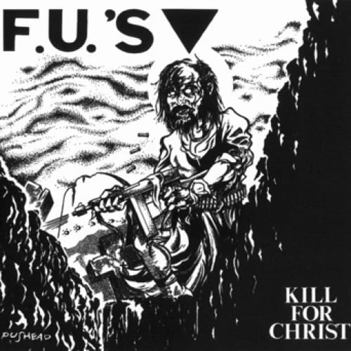 Image of F.U.'s - "Kill For Christ" Lp