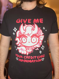 Image 2 of Give Me Your Credit Card Information Melli Shirt