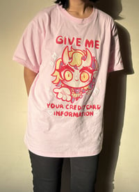 Image 4 of Give Me Your Credit Card Information Melli Shirt