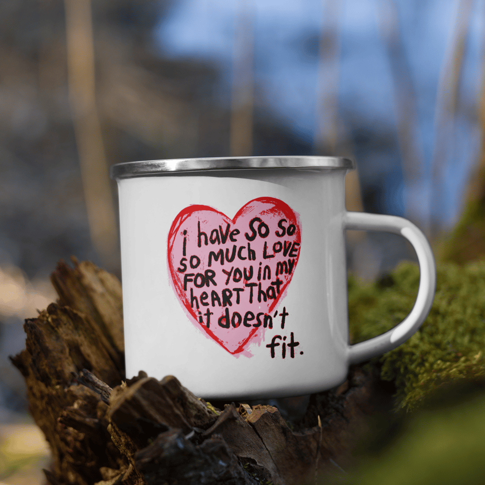 "I Have So Much Love" Camping Mug