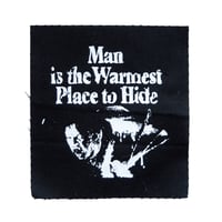 Image 1 of Man Is The Warmest Place To Hide (The Thing) Screenprinted Canvas Patch 