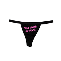 Image 2 of WORK       IS      WORK      THONG     