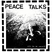 Image 1 of PEACE TALKS- WILL YOU BE NEXT 7" FLEXI