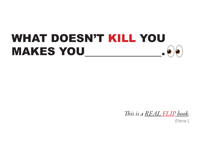 Image 3 of WHAT DOESN’T KILL YOU MAKES YOU... 