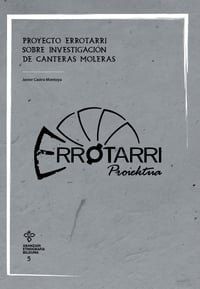 Errotarri. Sobre investigación de piedras moleras