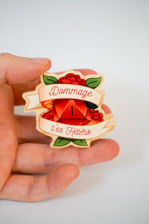 Image of Pins "Dommage t'es Hétéro"