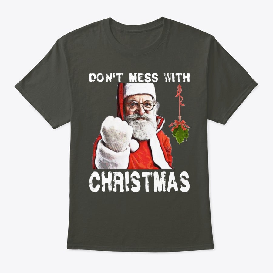 Image of DON'T MESS WITH CHRISTMAS ~ TEE