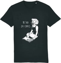 Be sad do comics tshirt 