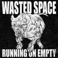 Wasted Space "Running On Empty" tape