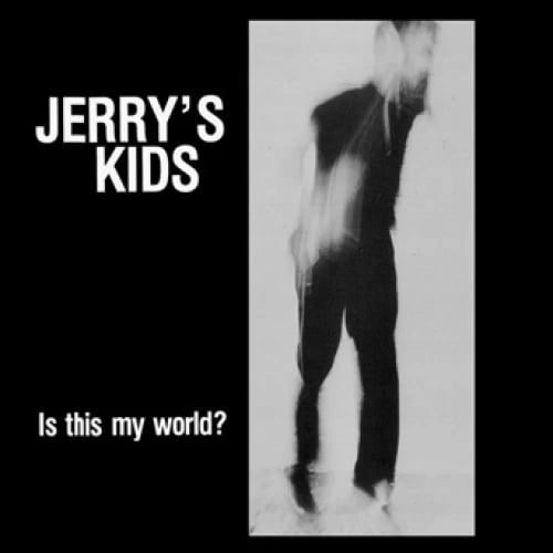 Image of Jerry's Kids – "Is This My World?" Lp (official)