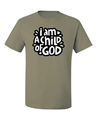 Image 1 of I am a child of GOD