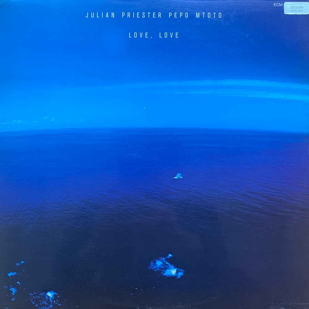 Julian Priester Pepo Mtoto – Love, Love (ECM Records – ECM 1044 ST - German - 1974)