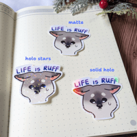 Image 2 of Life is Ruff Sticker