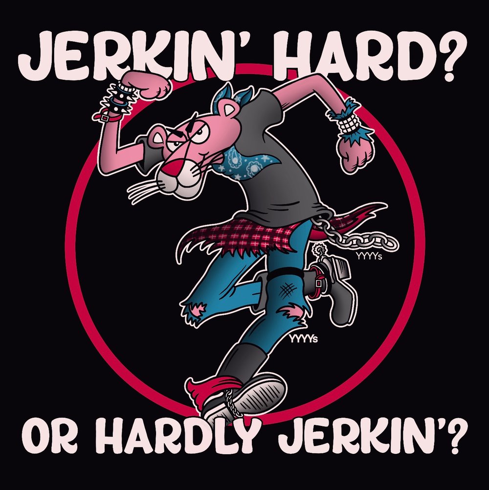 Jerkin’ Hard