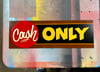 Cash Only