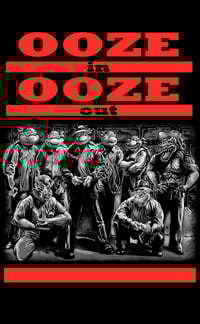 Image 2 of OOZE in OOZE out